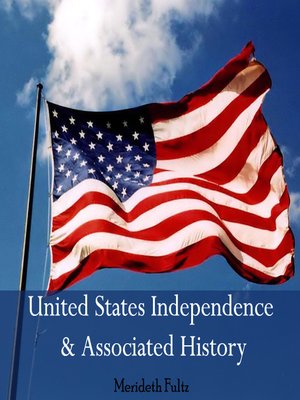 cover image of United States Independence & Associated History